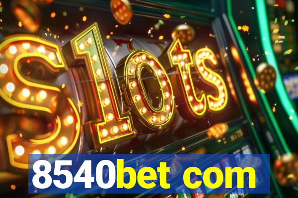 8540bet com
